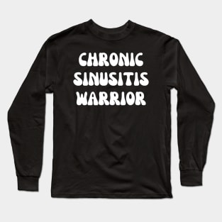 Chronic Sinusitis Warrior Long Sleeve T-Shirt